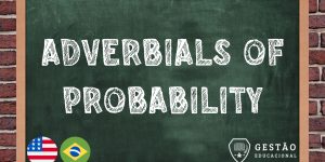 Adverbials of Probability (Advérbios de Probabilidade): para que servem? Quando usar? (Imagem: Gestão Educacional/Pixabay - FreePik.com)
