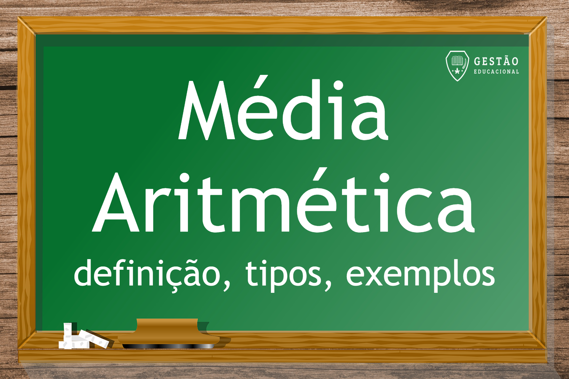 Média Aritmética - Definição, tipos e exemplos (Imagem: Gestão Educacional)