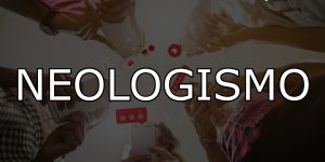 Neologismo – O que é? Tipos, exemplos e mais! (Imagem: Gestão Educacional - FreePik.com)