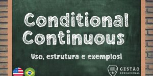 Conditional Continuous - Uso, estrutura e exemplos!