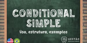 Conditional Simple - Uso, estrutura e exemplos!