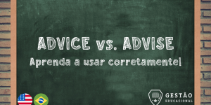Você sabe a diferença entre Advice e Advise Aprenda a forma correta!